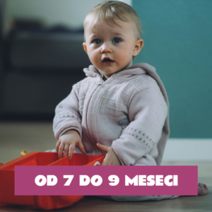 Modul od 7 do 9 meseci MODUL 3: 7-9 meseci: Razvijanje samostalnog kretanja i koordinacije